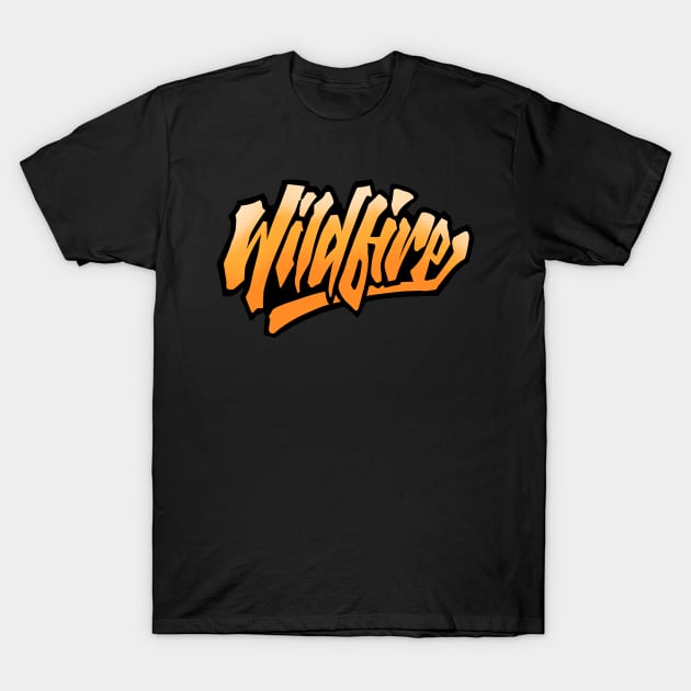 wildfire T-Shirt by yeahhh